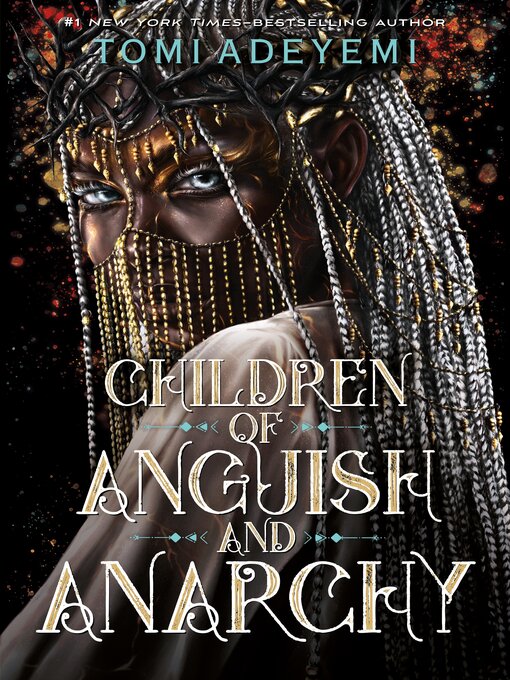 Title details for Children of Anguish and Anarchy by Tomi Adeyemi - Wait list